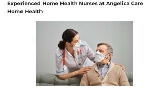 Experienced Home Health Nurses at Angelica Care Home Health