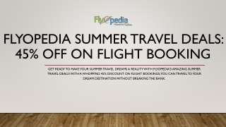 Save 45% on Summer Flights with Flyopedia