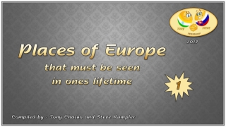 Places of Europe that must be seen in ones lifetime (Tony & Steve) 1