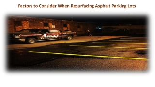 Factors to Consider When Resurfacing Asphalt Parking Lots