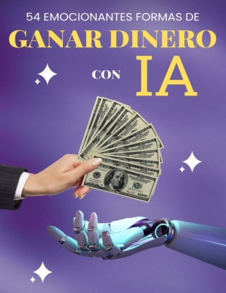 54 Formas de hacer dinero con ChatGPT