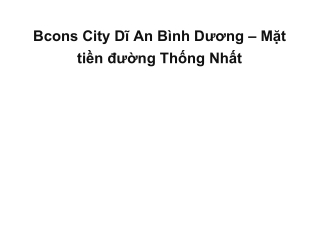 Bcons City Thống Nhất © 2023 - Khu phức hợp căn hộ Dĩ An