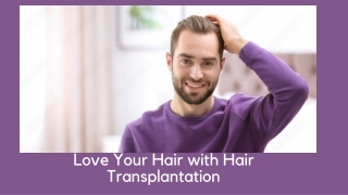 Love Your Hair with Hair Transplantation