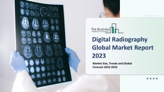 Digital Radiography Market: Industry Insights, Trends And Forecast To 2032