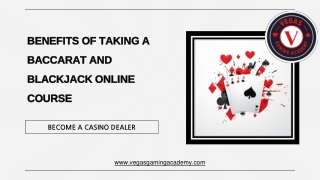 BENEFITS OF TAKING A BACCARAT AND BLACKJACK ONLINE COURSE - Vegas Gaming Academy