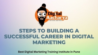 Step to Bulding a Successful Career in Digital Marketing