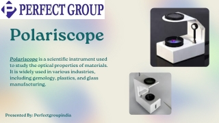 Polariscope | Perfectgroupindia