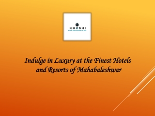 Indulge in Luxury at the Finest Hotels and Resorts of Mahabaleshwar