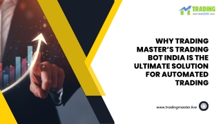 Why Trading Master’s Trading Bot India is the Ultimate Solution for Automated Trading - Best Trading bot