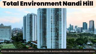 Total Environment Nandi Hill is a Luxurious Residential Project