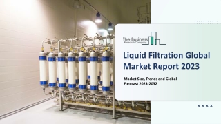 Global Liquid Filtration Market Demand, Manufacturers And Forecast Analysis 2022