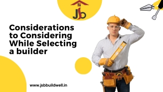 Considerations to Considering While Selecting a builder