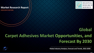 Carpet Adhesives Market to Experience Significant Growth by 2030