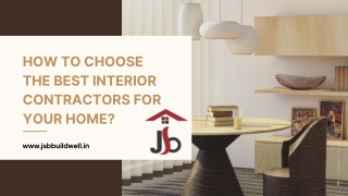 How to Choose the Best Interior Contractors for Your Home