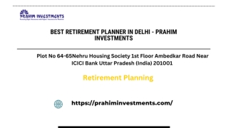 Best Retirement Planner in Delhi - Prahim Investments