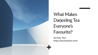 What Makes Darjeeling Tea Everyone’s Favourite?