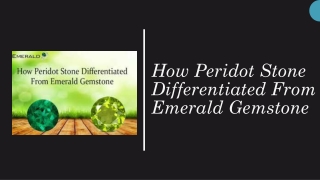 How Peridot Stone Differentiated From Emerald Gemstone