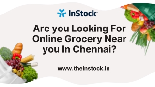 Are you Looking For Online Grocery Near you In Chennai?