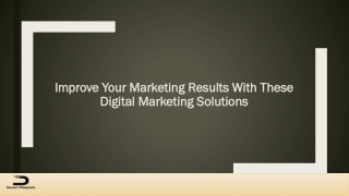 Improve Your Marketing Results With These Digital Marketing Solutions