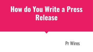 How do You Write a Press Release