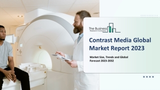 Contrast Media Market Key Drivers, Overview 2023-2032