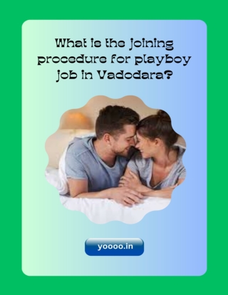 What is the joining procedure for playboy job in Vadodara