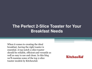 The Ideal 2-Slice Toaster to Meet Your Breakfast Requirements