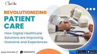 How Digital Healthcare Solutions are Improving Outcomes and Experiences