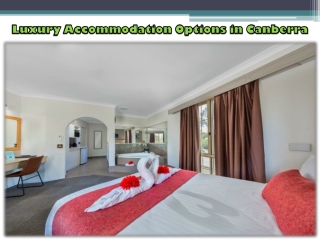 Luxury Accommodation Options in Canberra