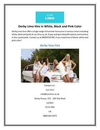 Derby Limo Hire in White, Black and Pink Color