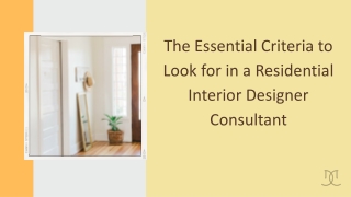 The Essential Criteria to Look for in a Residential Interior Designer Consultant
