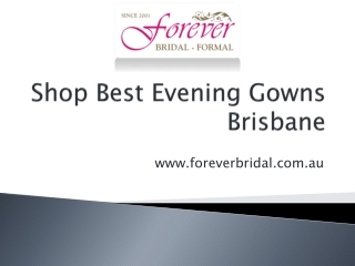 Shop Best Evening Gowns Brisbane - www.foreverbridal.com.au
