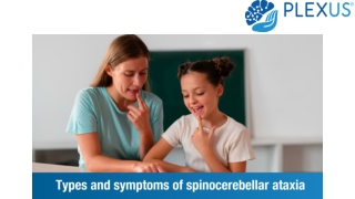 Types and Symptoms of Spinocerebellar Ataxia