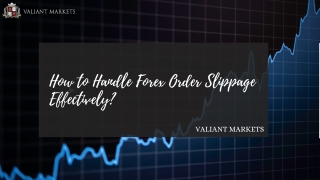 How to Handle Forex Order Slippage Effectively?