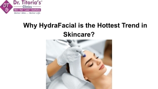 Why HydraFacial is the Hottest Trend in Skincare_