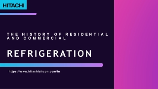 Refrigeration History of Residential and Commercial
