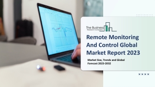 Remote Monitoring And Control Market Report 2023 - 2032