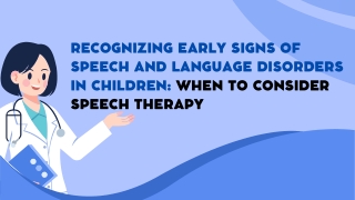 Recognizing Early Signs of Speech and Language Disorders in Children When to Consider Speech Therapy