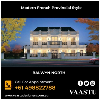 Modern French Provincial Style - Vaastu Designers