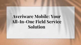 Averiware Mobile_ Your All-In-One Field Service Solution