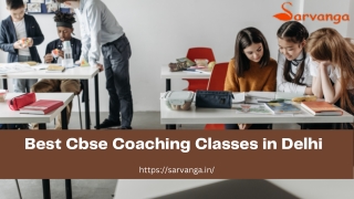 Best Cbse Coaching Classes in Delhi | Sarvanga