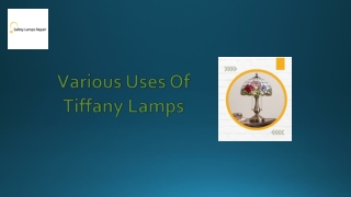 Uses Of Tiffany Lamps