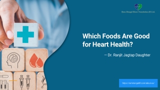 Which Foods Are Good for Heart Health - Dr. Ranjit Jagtap daughter