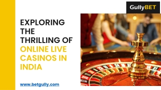 Exploring the Thrilling of Online Live Casinos in India