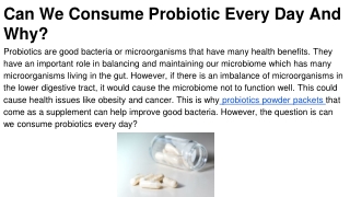 Can We Consume Probiotic Every Day And Why?