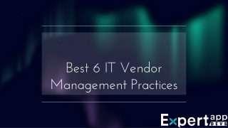 Best  6 IT Vendor Management Practices