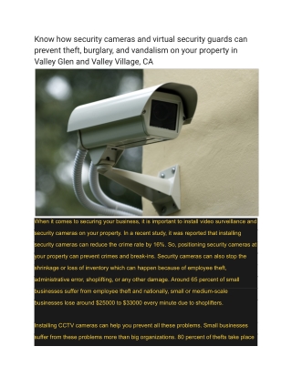 Know how security cameras and virtual security guards can prevent theft, burglary, and vandalism on your property in Val