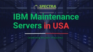 IBM Maintenance Servers in USA | Spectra Technologies