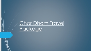 Experience the Ultimate Char Dham Yatra Packages for Tour at Affordable Price