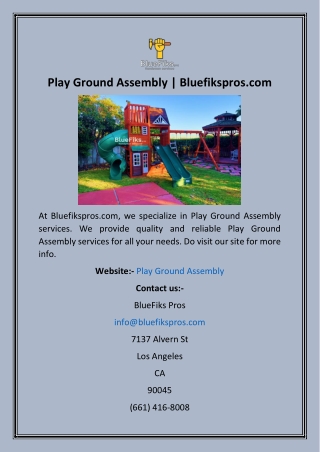 Play Ground Assembly  Bluefikspros